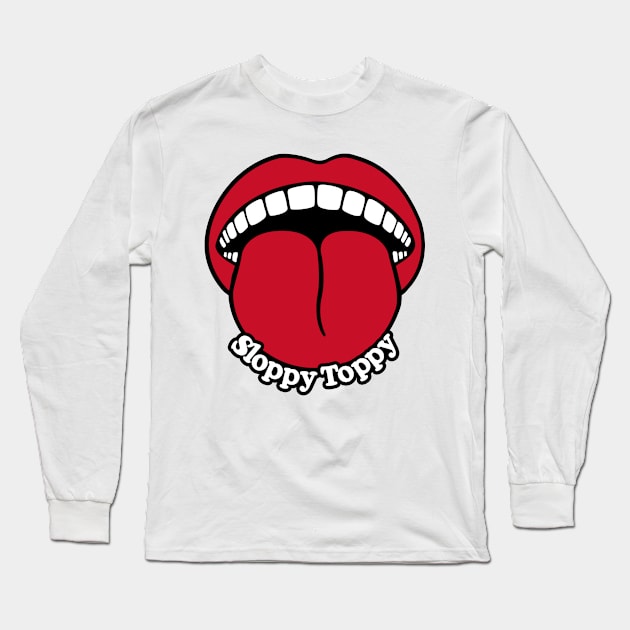 Sloppy Toppy Tongue Long Sleeve T-Shirt by Sloppy Toppy Apparel